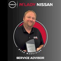 Ryan Marciciak at M'Lady Nissan - Service Center